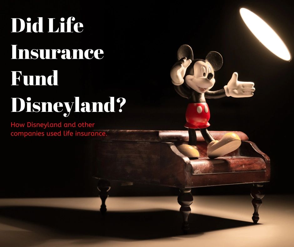 Disney History Did Life Insurance Fund Disneyland?